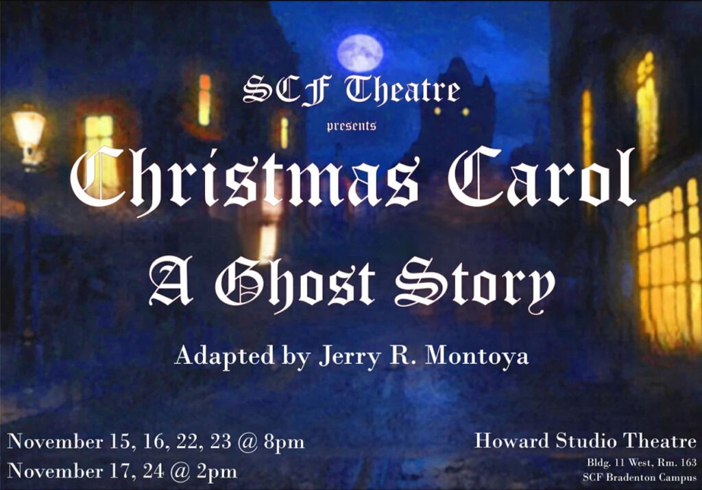 SCF Theatre Presents Christmas Carol: A Ghost Story adapted by Jerry R. Montoya