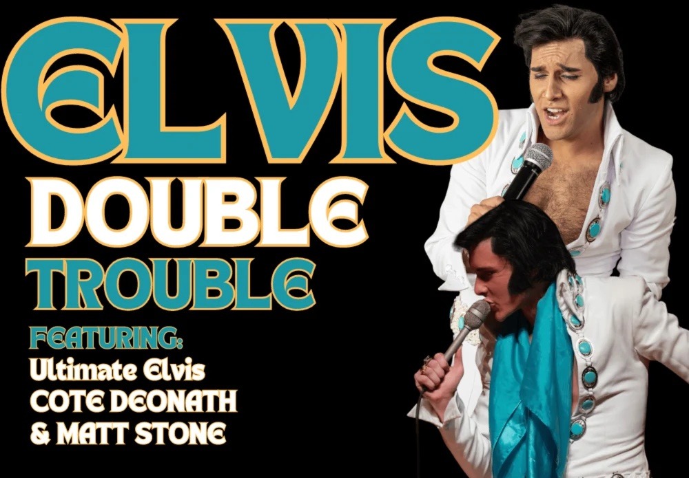 Elvis Double Trouble featuring: Ultimate Elvis Cote Deonath & Matt ...